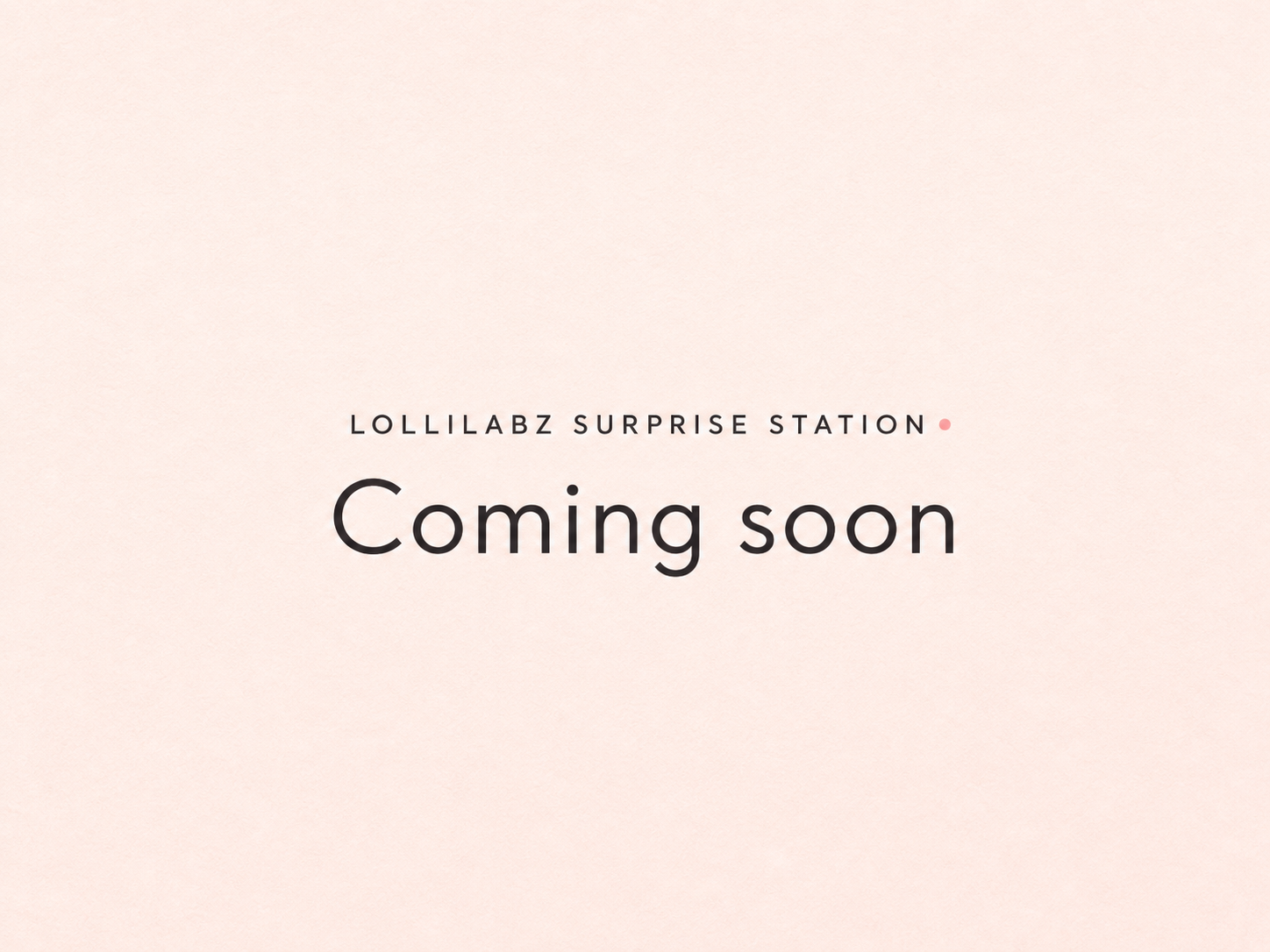 LolliLabz Surprise Station coming soon